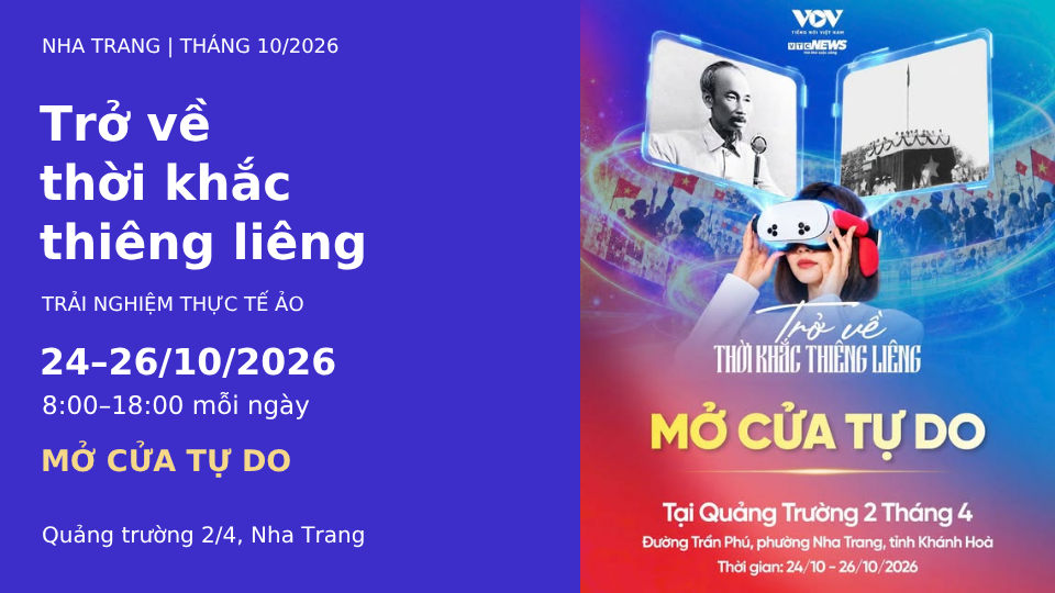 Trở về thời khắc thiêng liêng tại Nha Trang mở cửa tự do